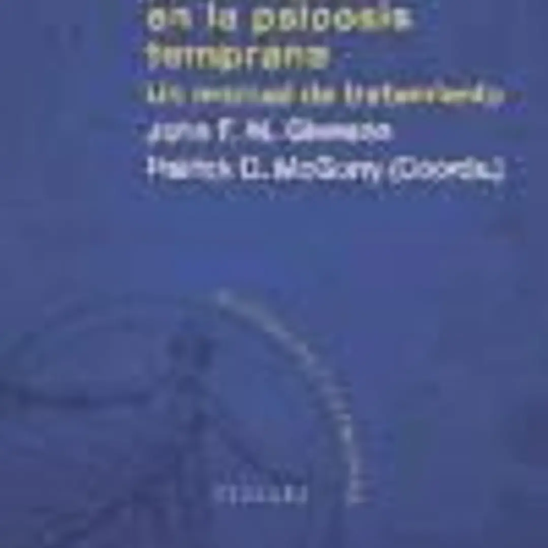 Intervenciones psicológicas en la psicosis temprana: un manual de tratamiento 1