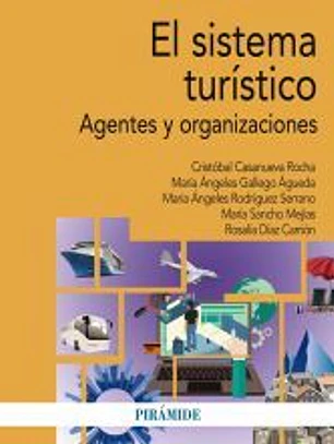 El sistema turístico: Agentes y organizaciones