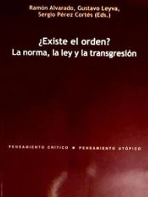 ¿Existe el orden? La norma, la ley y la transgresión