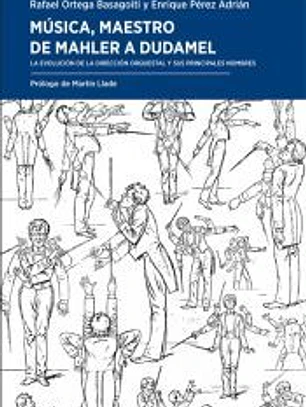 Música, maestro. De Mahler a Dudamel