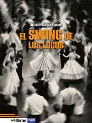 El swing de los locos