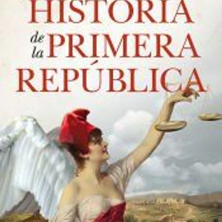 Eso no estaba en mi libro de historia de la Primera República 1