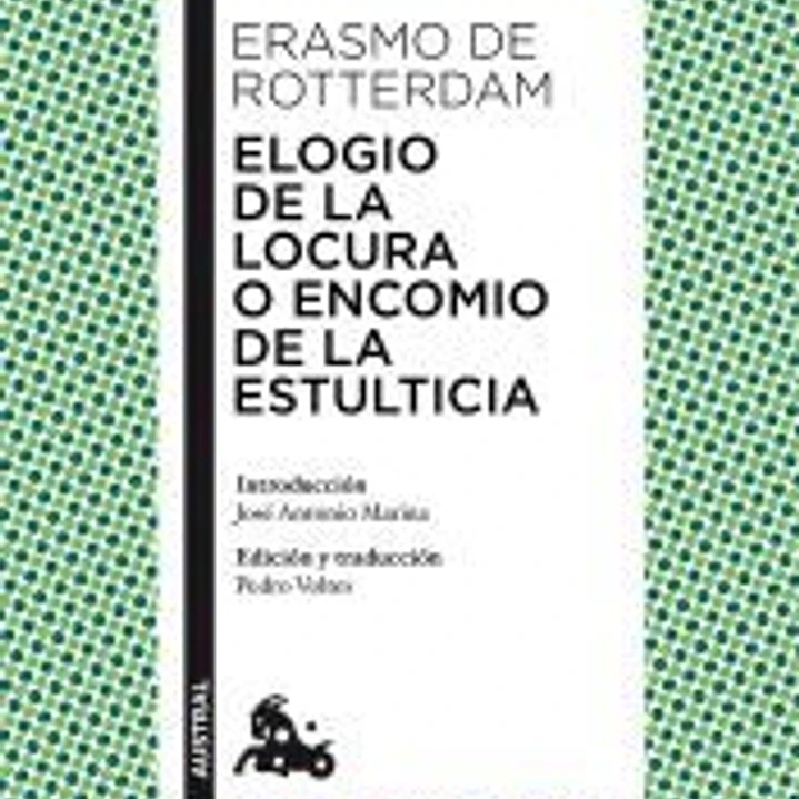 ELOGIO DE LA LOCURA O ENC..444*11*AUSTRA 1