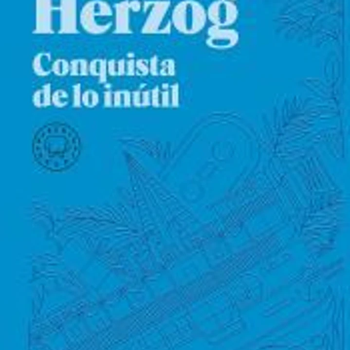 Conquista de lo inútil. Nueva edición. 1