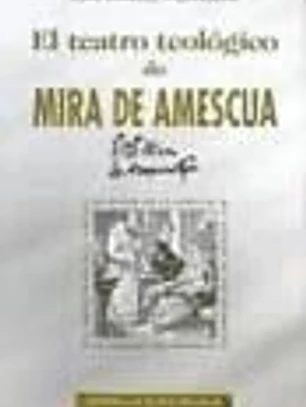 El teatro teológico de Mira de Amescua