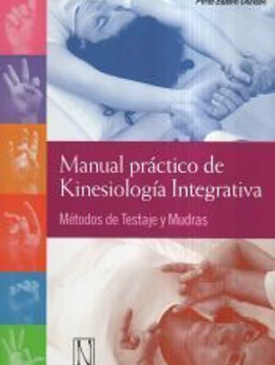 Manual práctico de Kinesiología Integrativa
