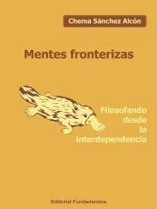 Mentes fronterizas: Filosofando desde la interdependencia