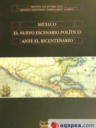 México el nuevo escenario político ante el bicentenario
