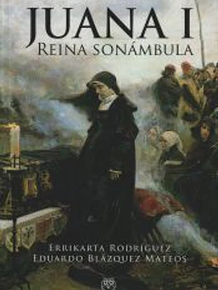 Juana I, reina sonámbula