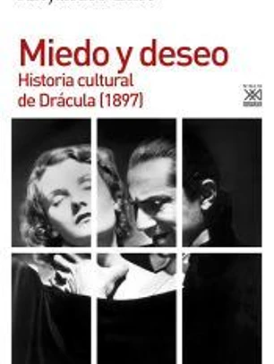Miedo y deseo. Historia cultural de Drácula (1897)