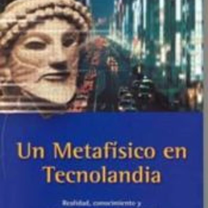 Un metafisico en tecnolandia 1