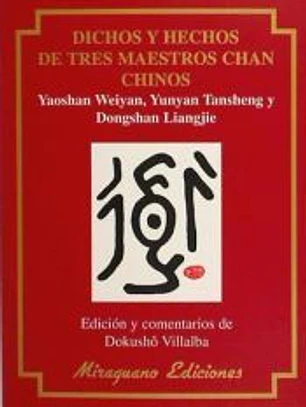 Dichos y hechos de tres maestros Chan chinos