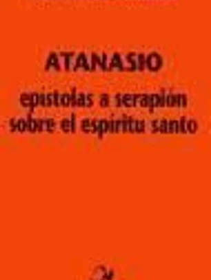Epístolas a Serapión sobre el Espíritu Santo