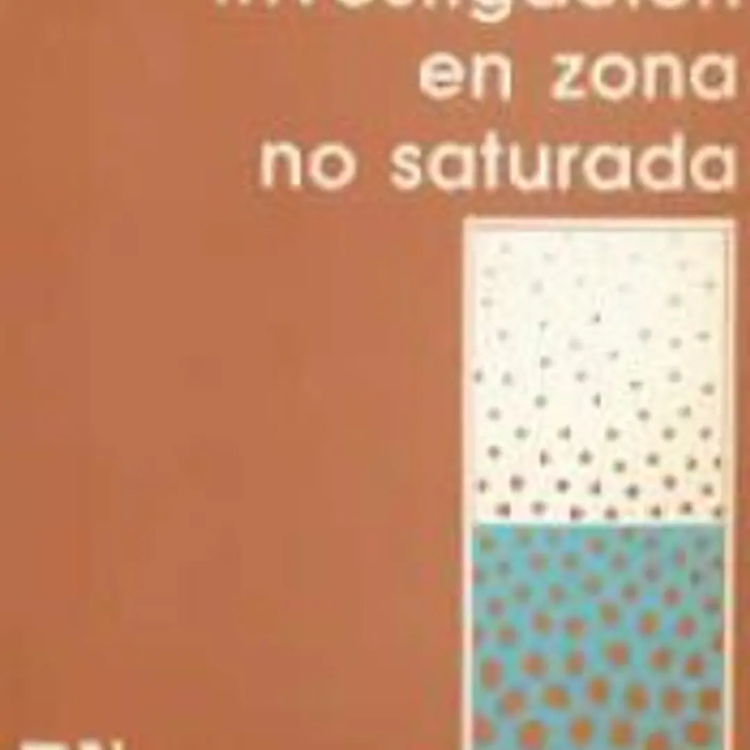 Investigación en zona no saturada : aspectos metodológicos y algunos ejemplos 1