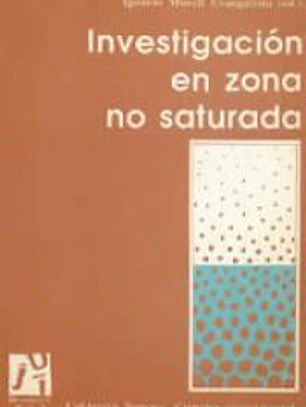 Investigación en zona no saturada : aspectos metodológicos y algunos ejemplos