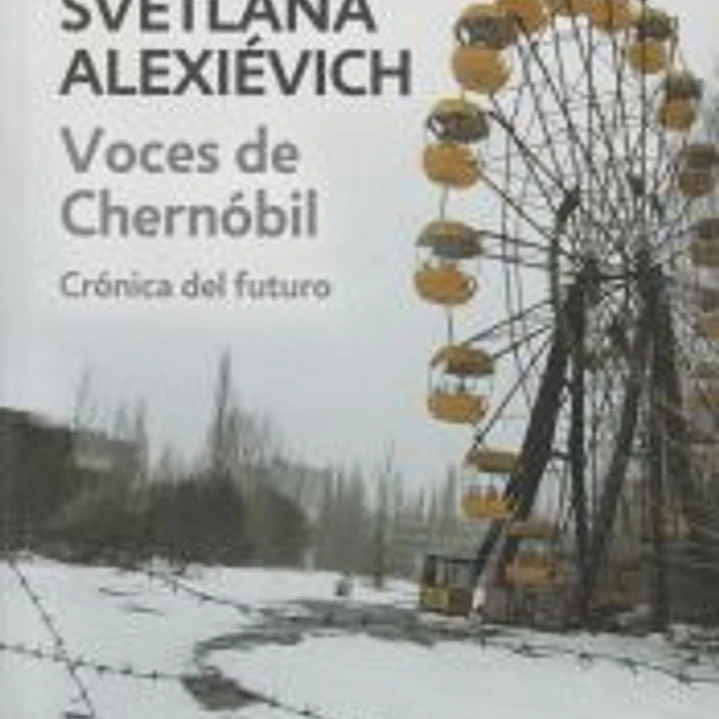 Voces de Chernóbil: crónica del futuro 1