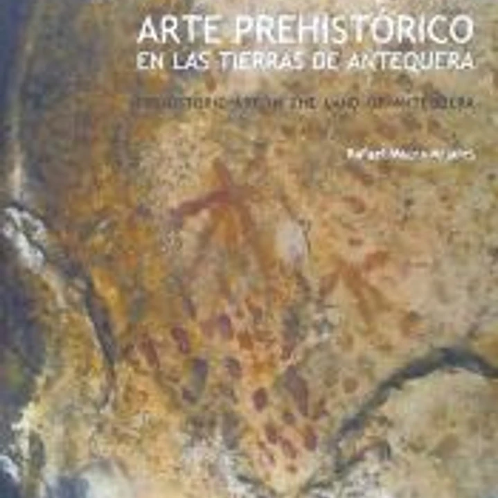 Arte prehistórico en las tierras de Antequera = Prehistoric art in the lands of Antequera 1