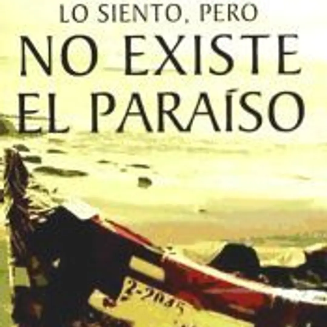 LO SIENTO, PERO NO EXISTE EL PARAISO 1