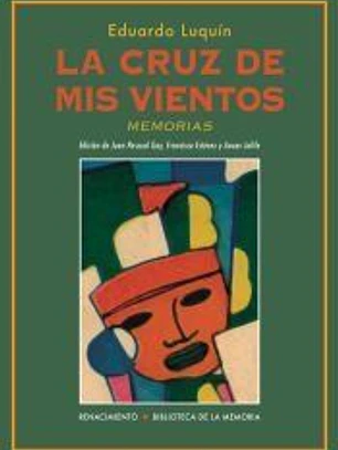 La cruz de mis vientos: Memorias