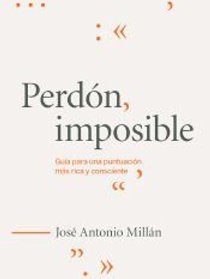 Perdón imposible: guía para una puntuación más rica y consciente