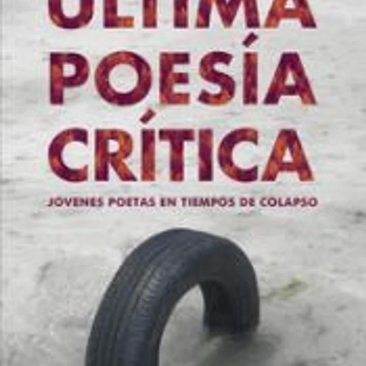 Última poesía crítica. jóvenes poetas en tiempo de colapso 1