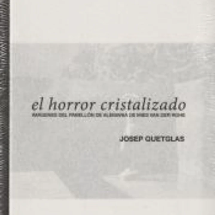 HORROR CRISTALIZADO,EL . Imagenes del Pabellón de Barcelona de Mies van der Rohe 1