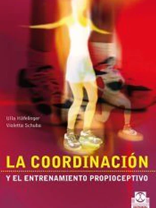 COORDINACIÓN Y EL ENTRENAMIENTO PROPIOCEPTIVO, LA (Bicolor)