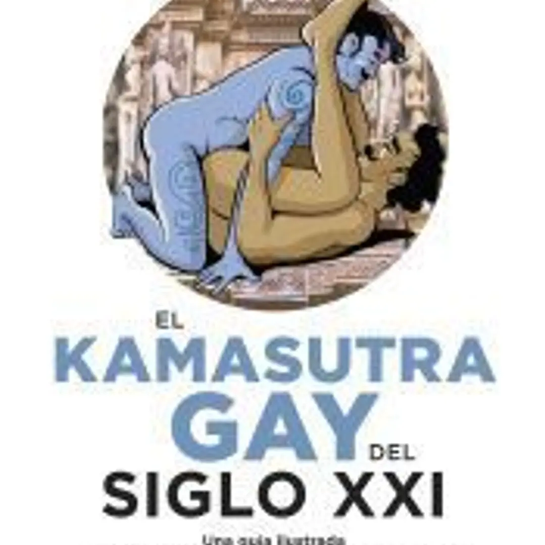 El Kama Sutra Gay del siglo XXI 1