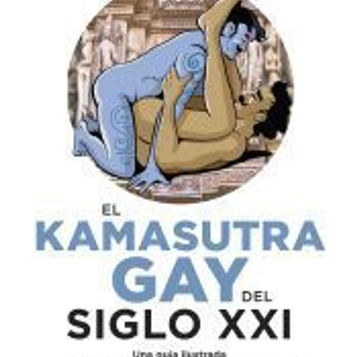 El Kama Sutra Gay del siglo XXI 1