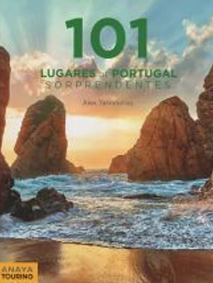 101 Lugares de Portugal sorprendentes
