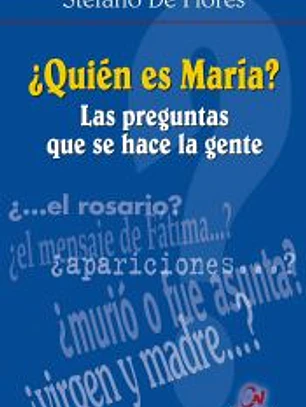 ¿Quién es María? : las preguntas que se hace la gente