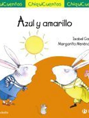 ChiquiCuento 32. Azul y amarillo