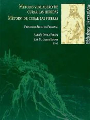 Método verdadero de curar las heridas : método de curar las fiebres