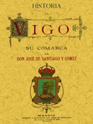 HISTORIA DE VIGO Y SU COMARCA