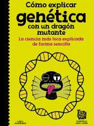 Cómo explicar genética con un dragón mutante