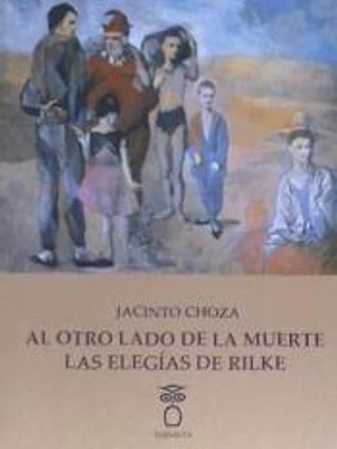 AL OTRO LADO DE LA MUERTE: LAS ELEGÍAS DE RILKE