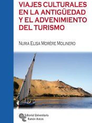 Viajes culturales en la Antigüedad y el advenimiento del turismo