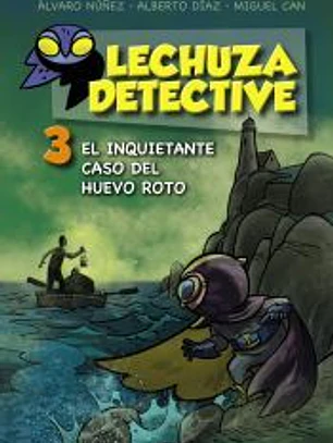 Lechuza Detective 3. El inquietante caso del huevo roto