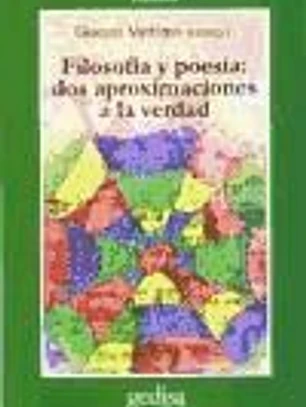 Filosofía y poesía: dos aproximaciones a la verdad