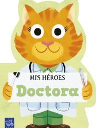 Mis héroes. Doctora