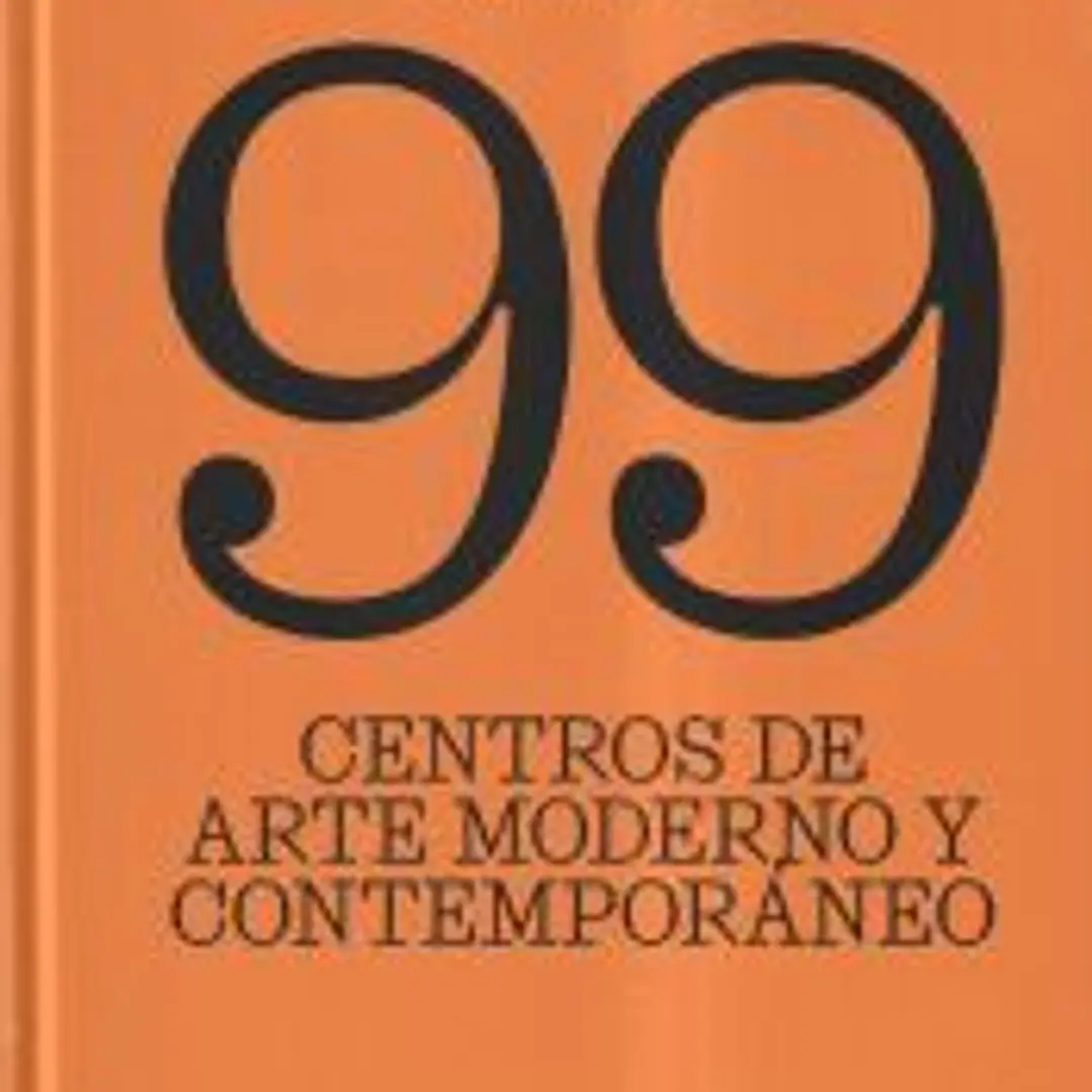The 99 centros de arte moderno y contemporáneo. 1