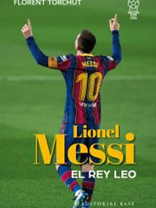 Messi. El rey Leo