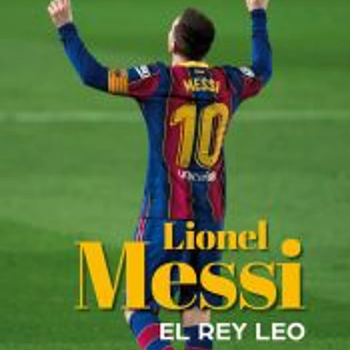 Messi. El rey Leo 1