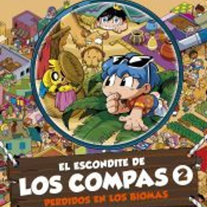 El escondite de Los Compas 2. Perdidos en los biomas 1