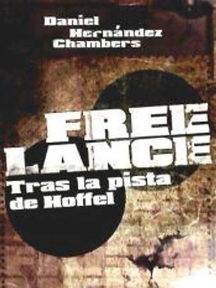FREE LANCE. TRAS LA PISTA DE HOFFEL