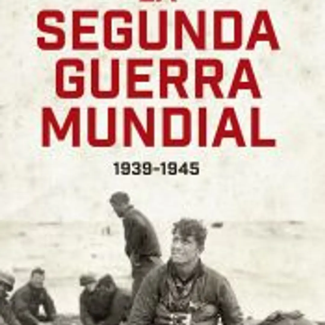La segunda guerra mundial(Martin Gilbert). Edición 80 Aniversario: 1939 - 1945 1