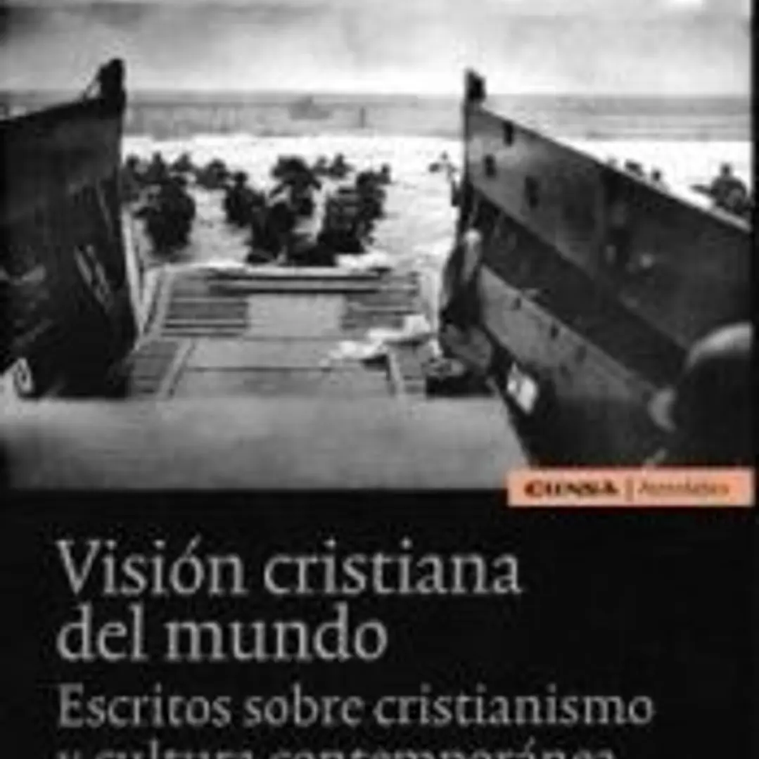Visión cristiana del mundo: Escritos sobre cristianismo y cultura contemporánea 1