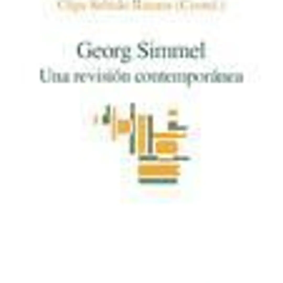 Georg Simmel. Una revisión contemporánea 1