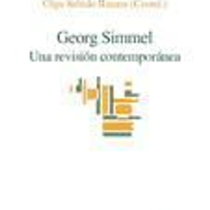 Georg Simmel. Una revisión contemporánea 1