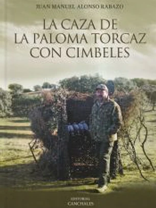 La caza de la paloma torcaz con cimbeles